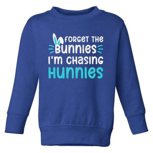 Forget The Bunnies IM Chasing Hunnies Toddler Sweatshirt