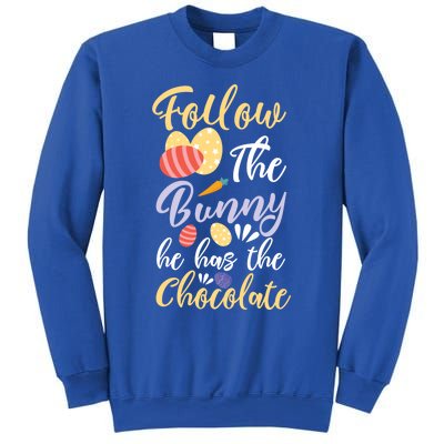 Follow The Bunny He Has The Chocolate Gift Sweatshirt