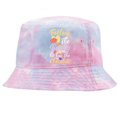 Follow The Bunny He Has The Chocolate Gift Tie-Dyed Bucket Hat