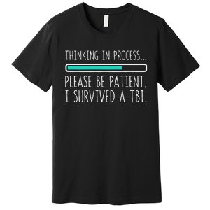 Funny Traumatic Brain Injury Awareness Thinking In Process Premium T-Shirt