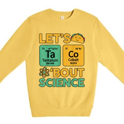 Funny Taco Bout Science Tuesday Chemistry STEM Teacher Premium Crewneck Sweatshirt