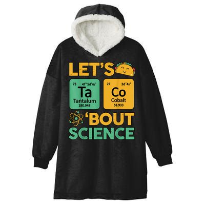 Funny Taco Bout Science Tuesday Chemistry STEM Teacher Hooded Wearable Blanket