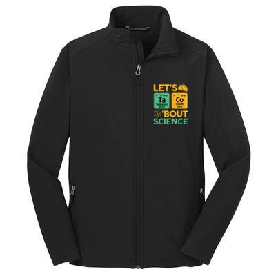 Funny Taco Bout Science Tuesday Chemistry STEM Teacher Core Soft Shell Jacket