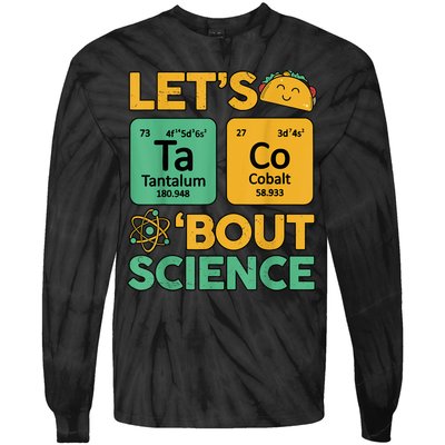 Funny Taco Bout Science Tuesday Chemistry STEM Teacher Tie-Dye Long Sleeve Shirt