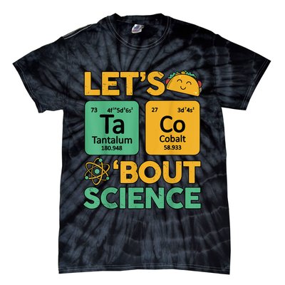 Funny Taco Bout Science Tuesday Chemistry STEM Teacher Tie-Dye T-Shirt