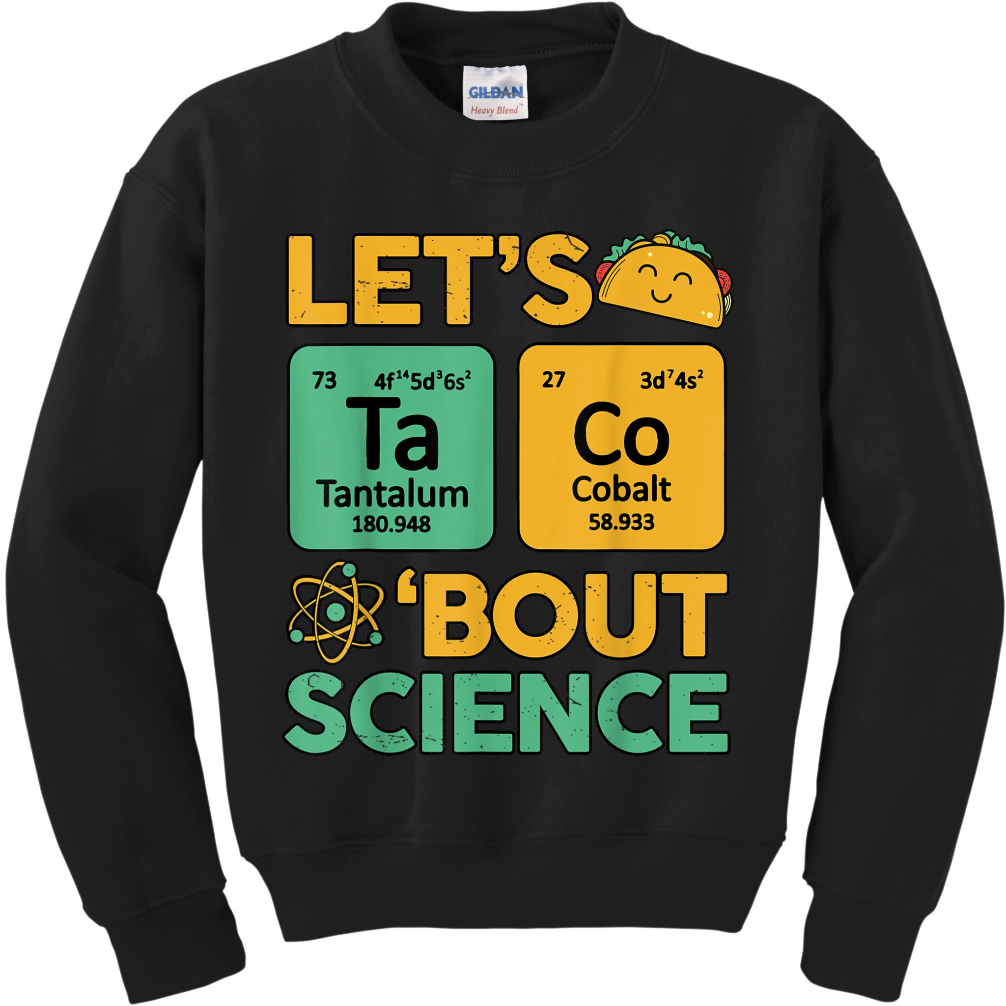 Funny Taco Bout Science Tuesday Chemistry STEM Teacher Kids Sweatshirt