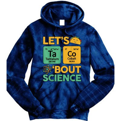 Funny Taco Bout Science Tuesday Chemistry STEM Teacher Tie Dye Hoodie