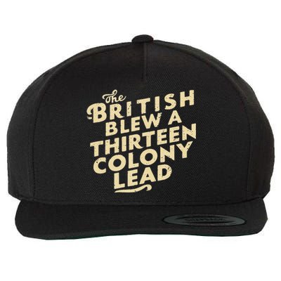 Funny The British Blew A Thirteen Colony Lead Wool Snapback Cap