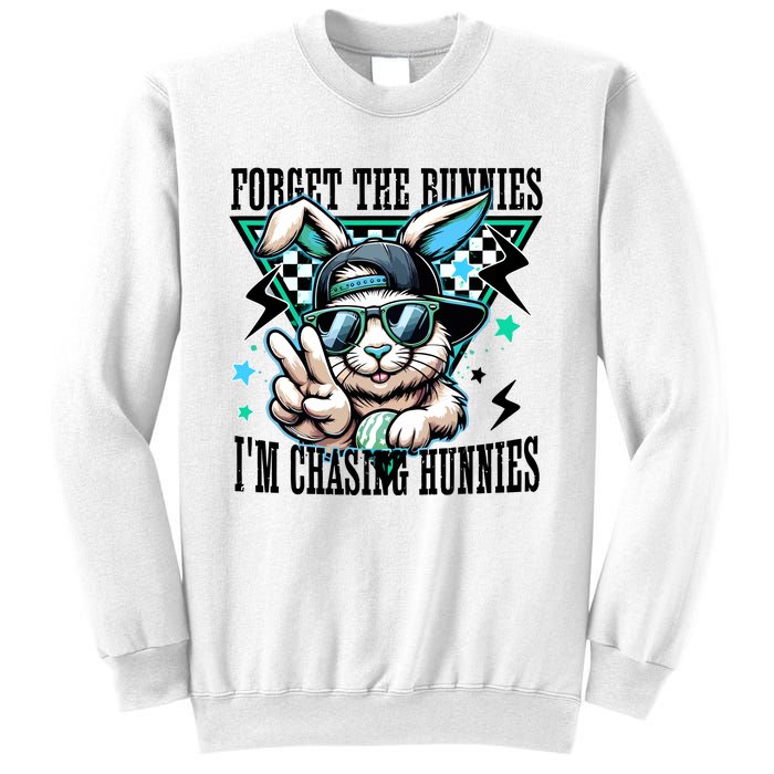 Forget The Bunnies IM Chasing Hunnies Easter Sweatshirt