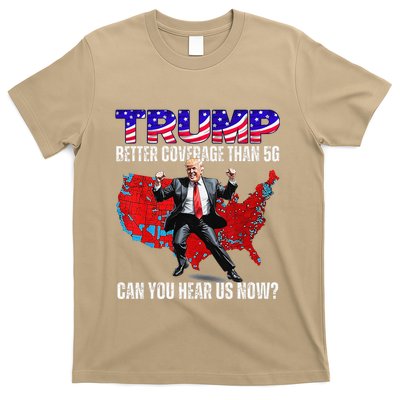 Funny Trump Better Coverage Than 5g Can You Hear Us Now T-Shirt