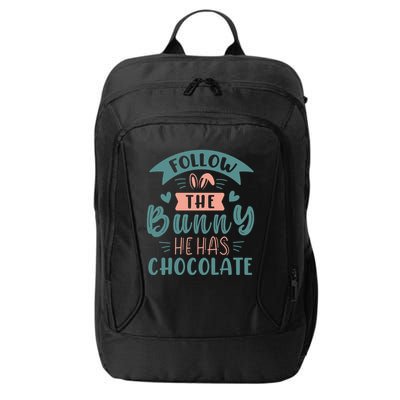 Follow The Bunny He Has Chocolate Funny Easter City Backpack