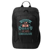 Follow The Bunny He Has Chocolate Funny Easter City Backpack