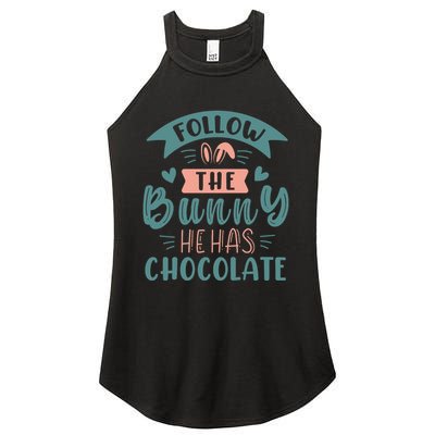 Follow The Bunny He Has Chocolate Funny Easter Women's Perfect Tri Rocker Tank
