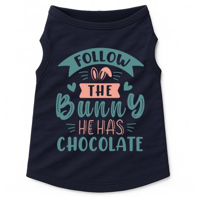 Follow The Bunny He Has Chocolate Funny Easter Doggie Tank