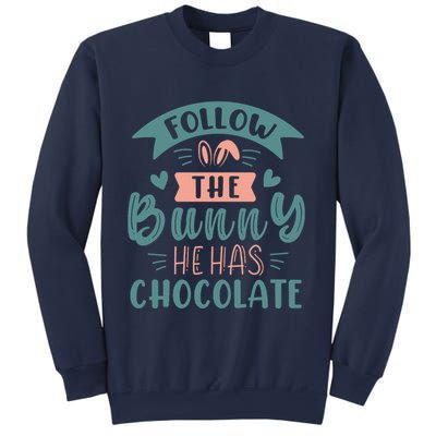 Follow The Bunny He Has Chocolate Funny Easter Sweatshirt
