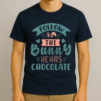 Follow The Bunny He Has Chocolate Funny Easter T-Shirt