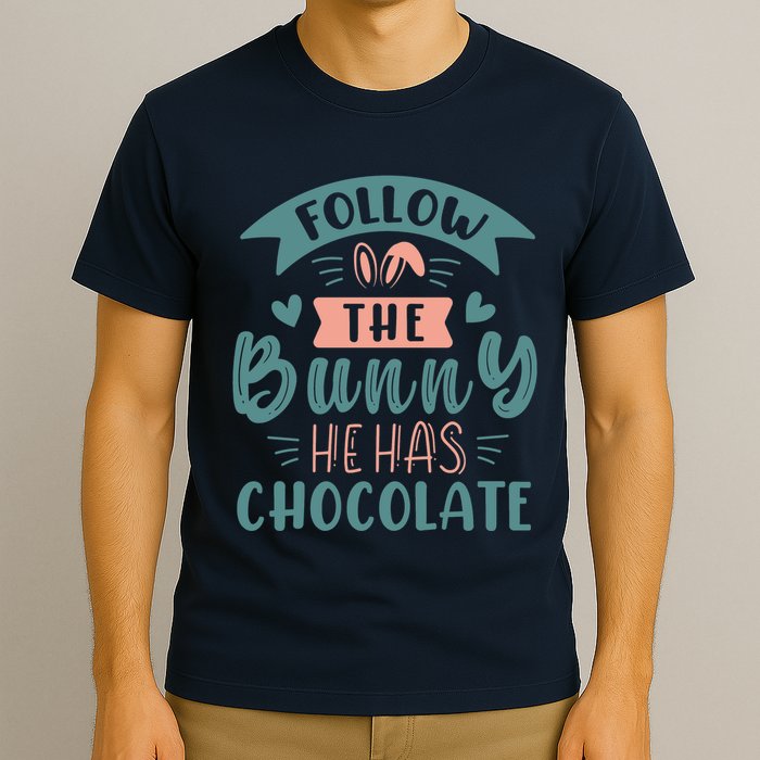 Follow The Bunny He Has Chocolate Funny Easter T-Shirt