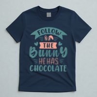 Follow The Bunny He Has Chocolate Funny Easter T-Shirt