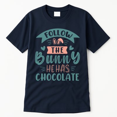 Follow The Bunny He Has Chocolate Funny Easter Tall T-Shirt