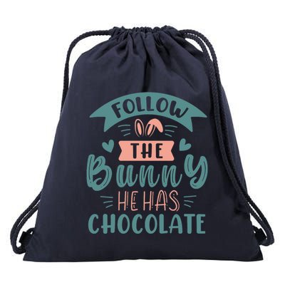 Follow The Bunny He Has Chocolate Funny Easter Drawstring Bag