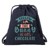 Follow The Bunny He Has Chocolate Funny Easter Drawstring Bag