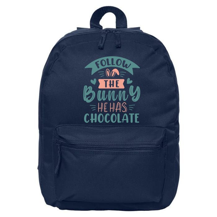 Follow The Bunny He Has Chocolate Funny Easter 16 in Basic Backpack
