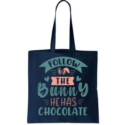 Follow The Bunny He Has Chocolate Funny Easter Tote Bag