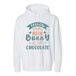 Follow The Bunny He Has Chocolate Funny Easter Garment-Dyed Fleece Hoodie