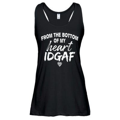 From The Bottom Of My Heart IDGAF Ladies Essential Flowy Tank