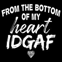 From The Bottom Of My Heart IDGAF 16 in Basic Backpack