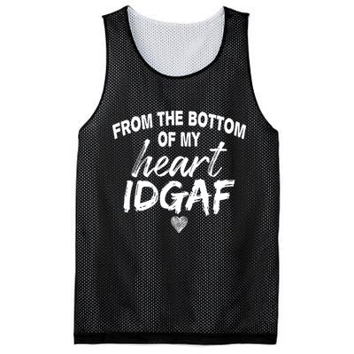 From The Bottom Of My Heart IDGAF Mesh Reversible Basketball Jersey Tank