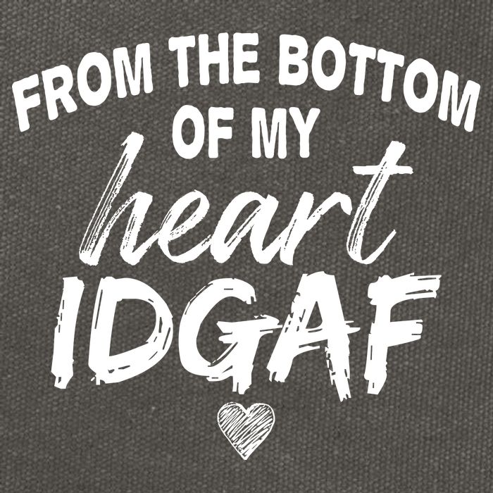 From The Bottom Of My Heart IDGAF Cotton Canvas Backpack