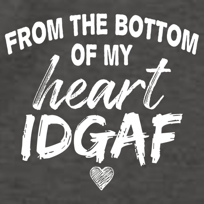 From The Bottom Of My Heart IDGAF Vector Backpack