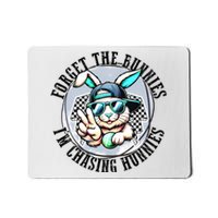 Forget The Bunnies IM Chasing Hunnies Easter Bunny Boy Mousepad