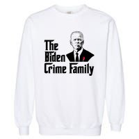 Funny The Biden Crime Family Anti Biden Liberals Democrats Garment-Dyed Sweatshirt