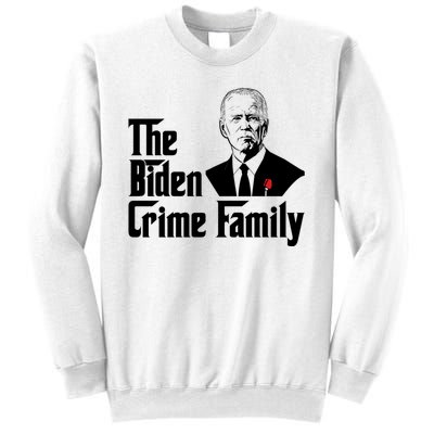 Funny The Biden Crime Family Anti Biden Liberals Democrats Sweatshirt