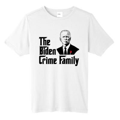 Funny The Biden Crime Family Anti Biden Liberals Democrats Tall Fusion ChromaSoft Performance T-Shirt