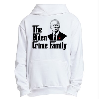 Funny The Biden Crime Family Anti Biden Liberals Democrats Urban Pullover Hoodie