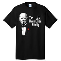 Funny The Biden Crime Family Anti Biden Liberals Democrats Tall T-Shirt