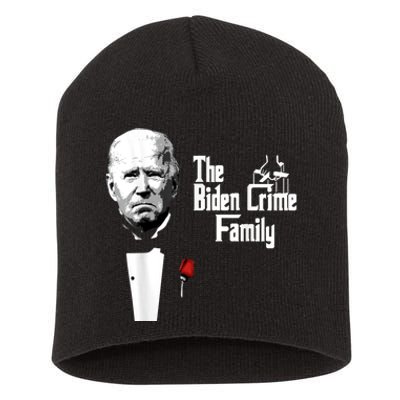 Funny The Biden Crime Family Anti Biden Liberals Democrats Short Acrylic Beanie