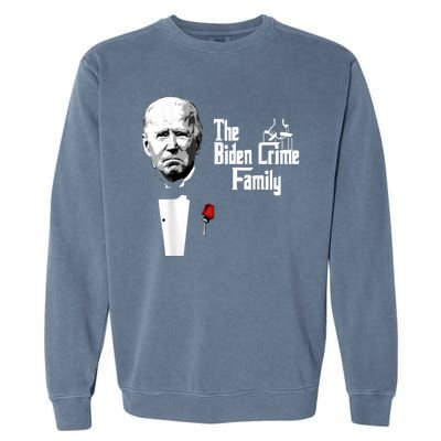 Funny The Biden Crime Family Anti Biden Liberals Democrats Garment-Dyed Sweatshirt