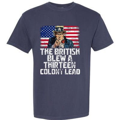 Funny The British Blew A Thirteen Colony Lead Garment-Dyed Heavyweight T-Shirt