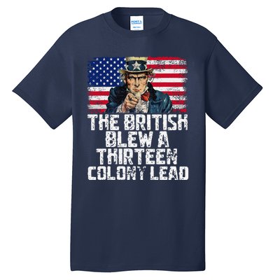 Funny The British Blew A Thirteen Colony Lead Tall T-Shirt