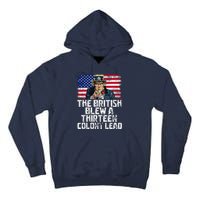 Funny The British Blew A Thirteen Colony Lead Tall Hoodie