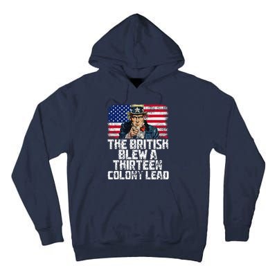 Funny The British Blew A Thirteen Colony Lead Tall Hoodie