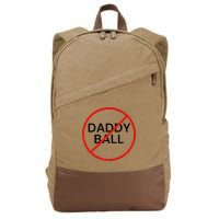 Funny Travel Baseball  No Daddy Ball Cotton Canvas Backpack