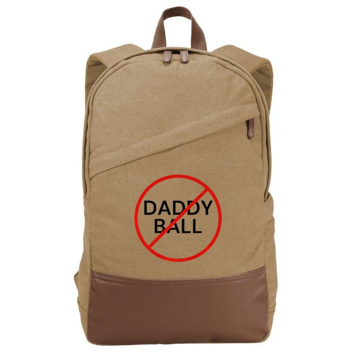 Funny Travel Baseball  No Daddy Ball Cotton Canvas Backpack