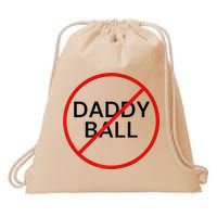 Funny Travel Baseball  No Daddy Ball Drawstring Bag