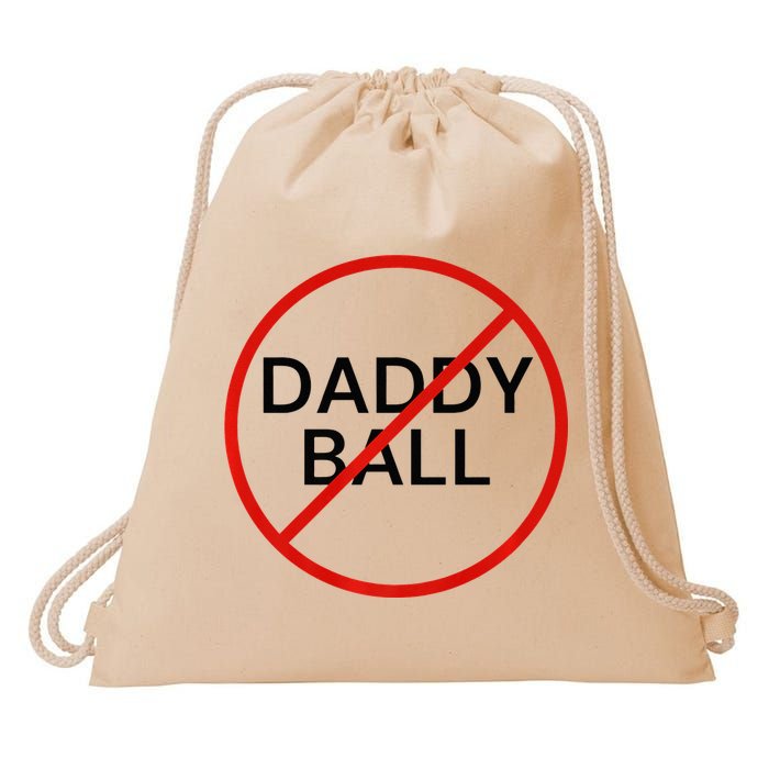 Funny Travel Baseball  No Daddy Ball Drawstring Bag