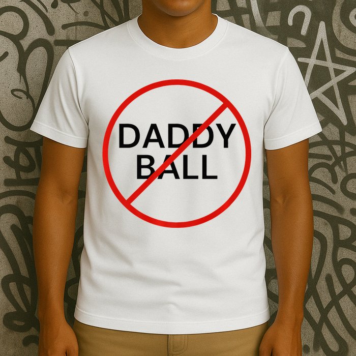 Funny Travel Baseball  No Daddy Ball T-Shirt
